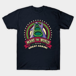 Make the World Great Again T-Shirt